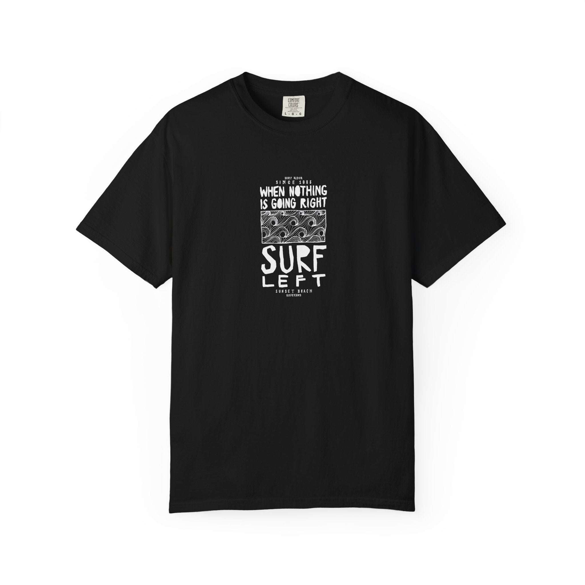 Surf Left Vintage Graphic T-Shirt — "When Nothing Is Going Right, Surf Left"