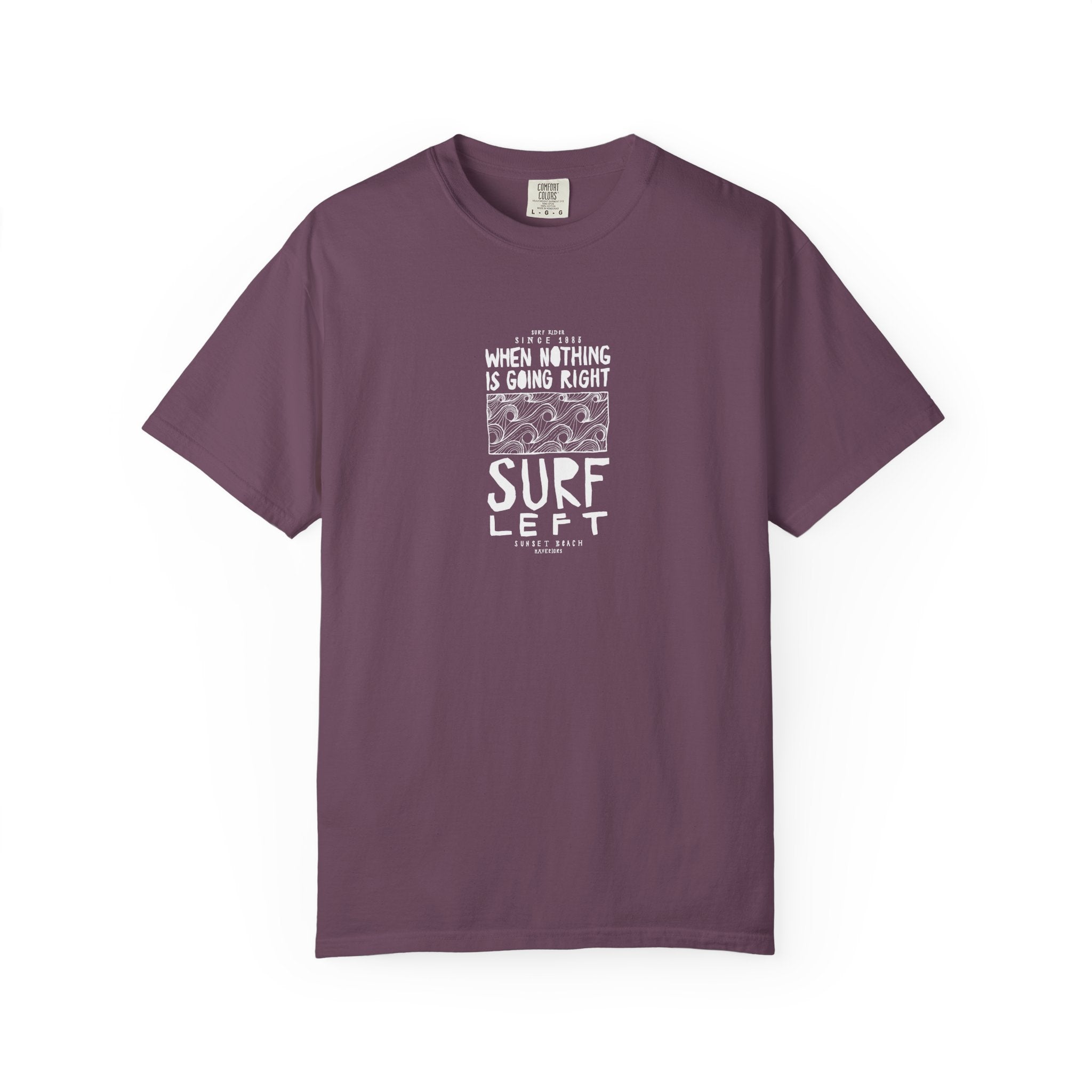 Surf Left Vintage Graphic T-Shirt — "When Nothing Is Going Right, Surf Left"