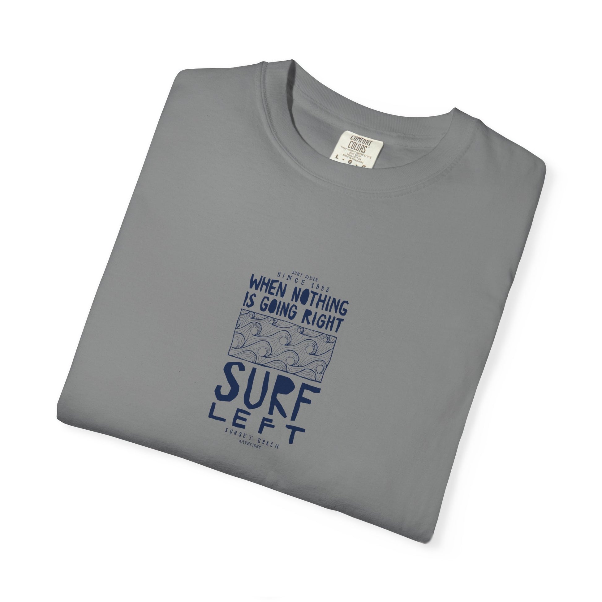 Surf Left Graphic T-Shirt – Ocean Inspired Quote Tee
