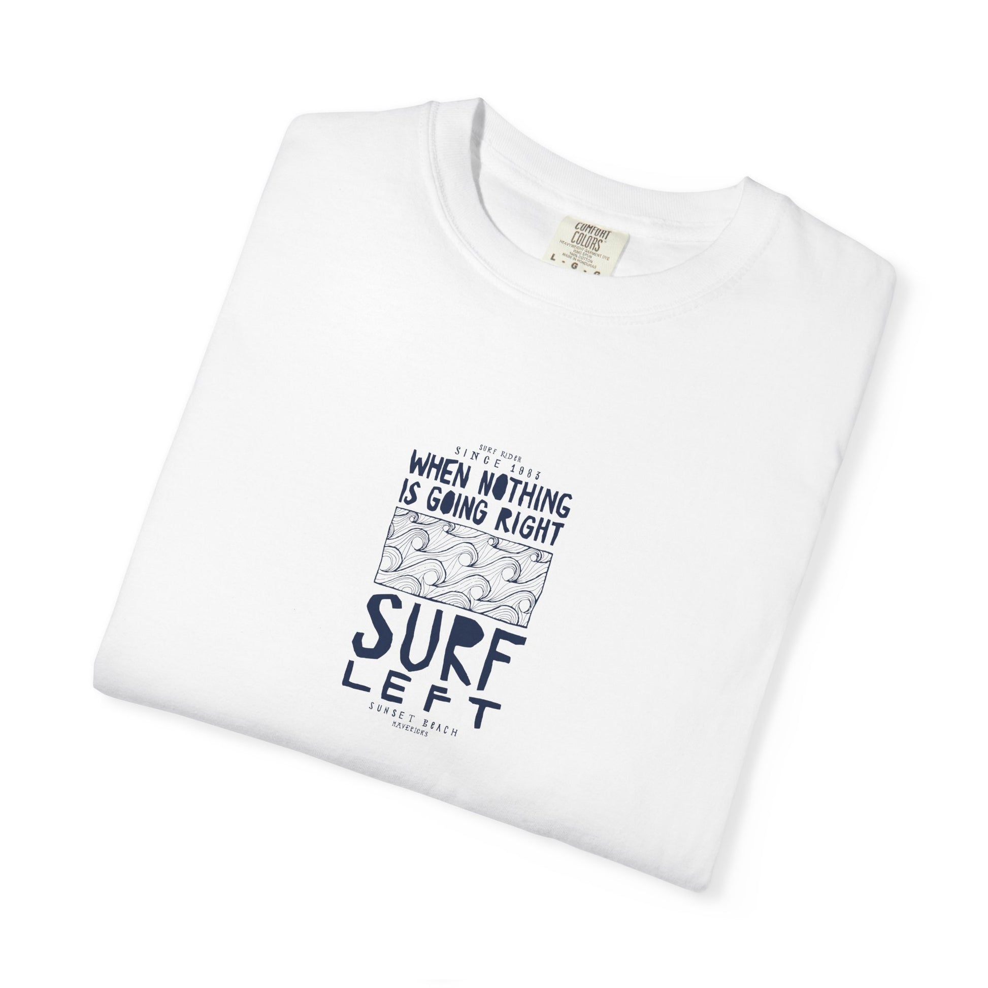 Surf Left Graphic T-Shirt – Ocean Inspired Quote Tee